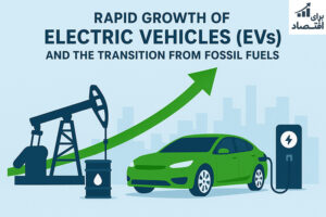رشد سریع خودروهای الکتریکی (EVs) و گذار از سوخت‌ فسیلی